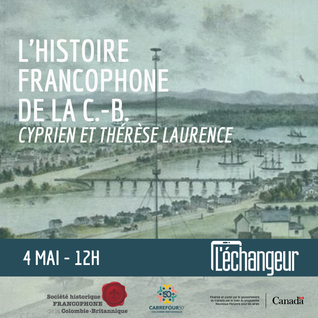 L'histoire  francophone  de la C.-B. :   Cyprien et Thérèse Laurence